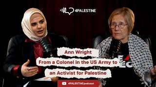 From a Colonel in the US Army to an Activist for Palestine | Ann Wright