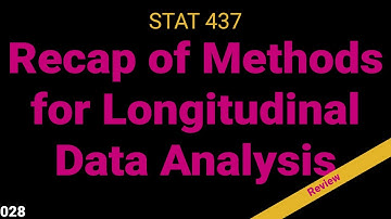 028. Recap of Longitudinal Methods