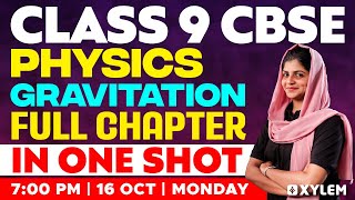 Class 9 CBSE Physics - Gravitation - Full Chapter in One Shot | Xylem Class 9 CBSE