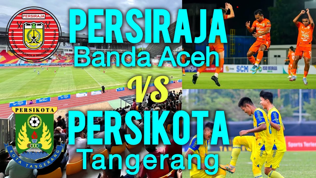 Persiraja Banda Aceh vs Persikota Tangerang | Liga 2 Indonesia 2024-2025 | Babak Pertama
