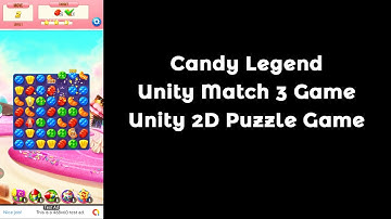 Candy Legend Match 3 Unity Source Code | Unity 2D Puzzle Game Template | 2D Game Unity