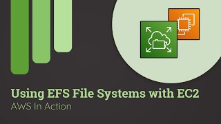 Creating & Using EFS File Systems (e.g. with EC2) | AWS in Action