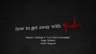 Modern - Mogwai | How to Get Away with Murder - 1x04 Music