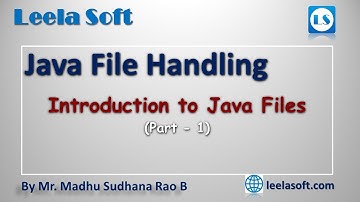 Java Files Introduction Part 1 || Leela Soft || Madhu