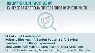 Puberty Blockers - Benign Pause, Life-Saving Treatment, or Risky Experiment l Panel discussion