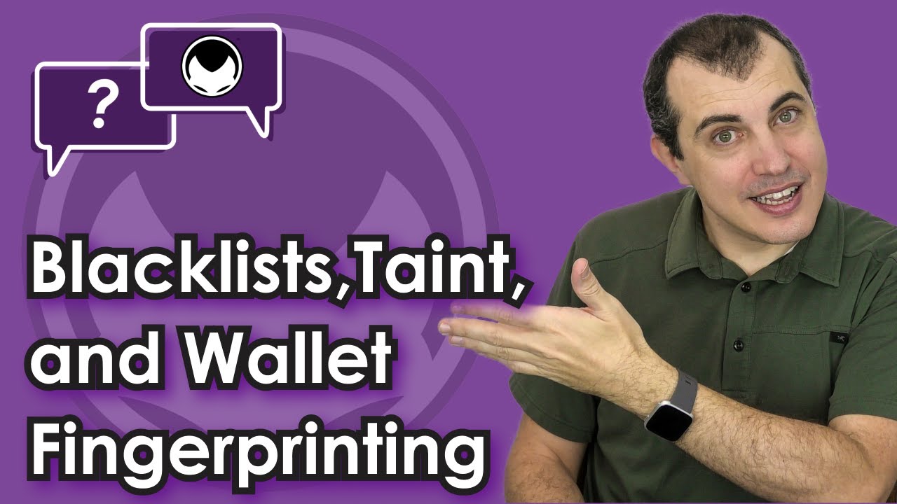 Bitcoin Q&A: Blacklists, Taint, and Wallet Fingerprinting