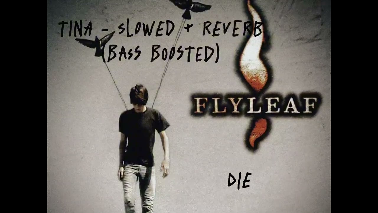 Flyleaf - Tina Slowed Reverb Bass Boosted