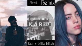 Kar x Billie Eilish - TarBer (Best Remix)