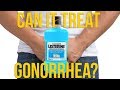 Can Listerine Mouthwash Treat Gonorrhea?