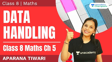 Data Handling | Class 8 Maths Chapter 5 | Aparana Tiwari | Unacademy Champions