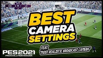 PES 2021 | DE 6 BESTE CAMERA-INSTELLINGEN - met de MEEST REALISTISCHE UITZENDINGSCAMERA [4K]