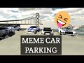 Meme Car parking (EP. 1)