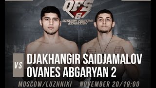 Djakhangir Saidjamalov VS Ovanes Abgaryan OFS-6