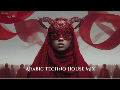 Alhan | الحان – Arabic Techno House Mix #15