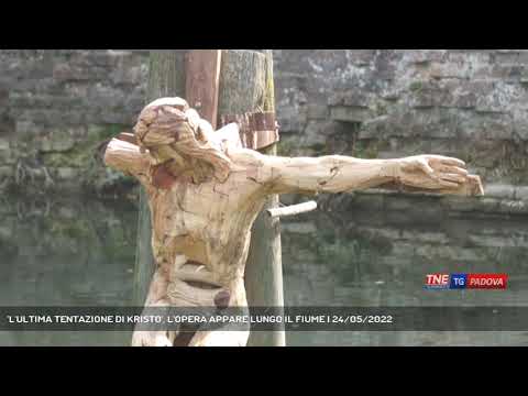 'L'ULTIMA TENTAZIONE DI KRISTO', L'OPERA APPARE LUNGO IL FIUME | 24/05/2022