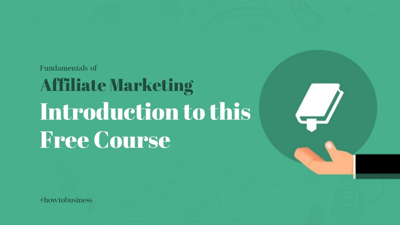 Introduction to the Fundamentals of Affiliate Marketing | Free Course ...