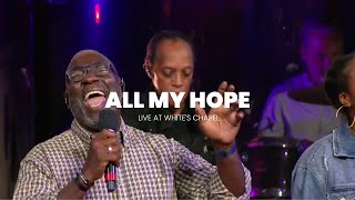 All My Hope | ft. Ken Nelson