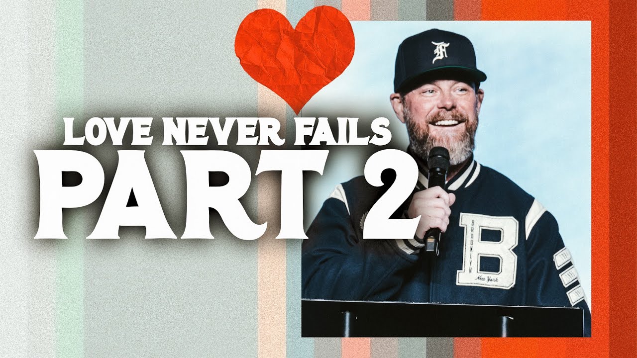 Thumbnail for Love Never Fails - Part 2