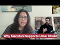 Why Mamdani Supports Umar Khalid