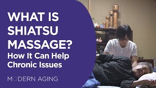 What is Shiatsu Massage? Basic Shiatsu Techniques To Help Chronic Issues