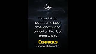 THREE Things Never Come Back.......