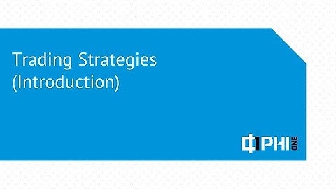Trading Strategies: Introduction (PHI 1 Webinar Recording)