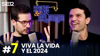SASTRE Y MALDONADO Episodio 7: Viva la vida y el 2024