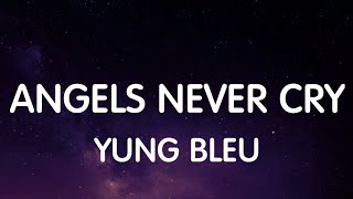 Yung Bleu ft. Moneybagg Yo \& Kodak Black - Angles Never Cry (Lyrics) New Song
