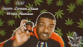 Rello420reviews: 1937 Super Lemon Haze Weed Review