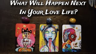 ♥️🍰 What Will Happen NEXT In Your Love Life? Pick A Card Love Reading