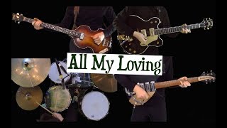 All My Loving - Instrumental - Guitars, Bass and Drums - Cover