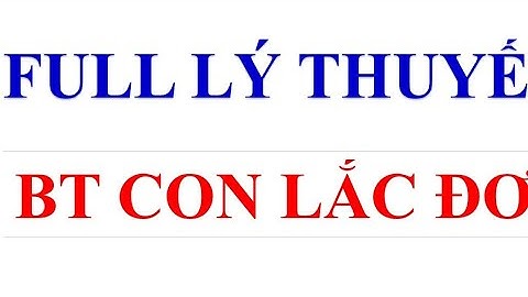 Full Lý Thuyết Bài Tập Con Lắc Đơn