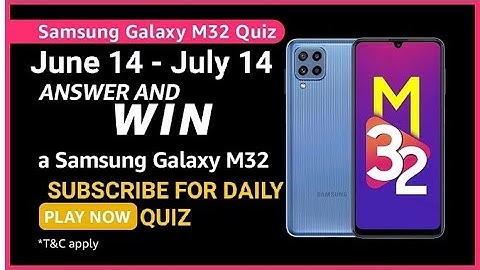 Amazon Samsung Galaxy M32 Quiz Answers today, Win Samsung Galaxy M32,win Amazon pay, Quiz on June 14