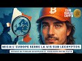 MiCA l’Europe serre la vis sur les cryptos