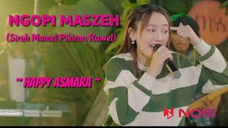 LIRIK LAGU NGOPI MASZEH (Sirah Mumet Pikiran Ruwet) - HAPPY ASMARA - LIRIK - LIRIK LAGU #lirik
