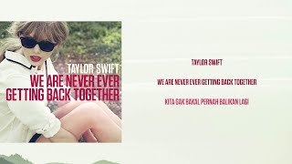 Taylor Swift - We Are Never Ever Getting Back Together (Lirik Terjemahan)