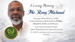 Celebrating the Life of Mr. Rony Michaud