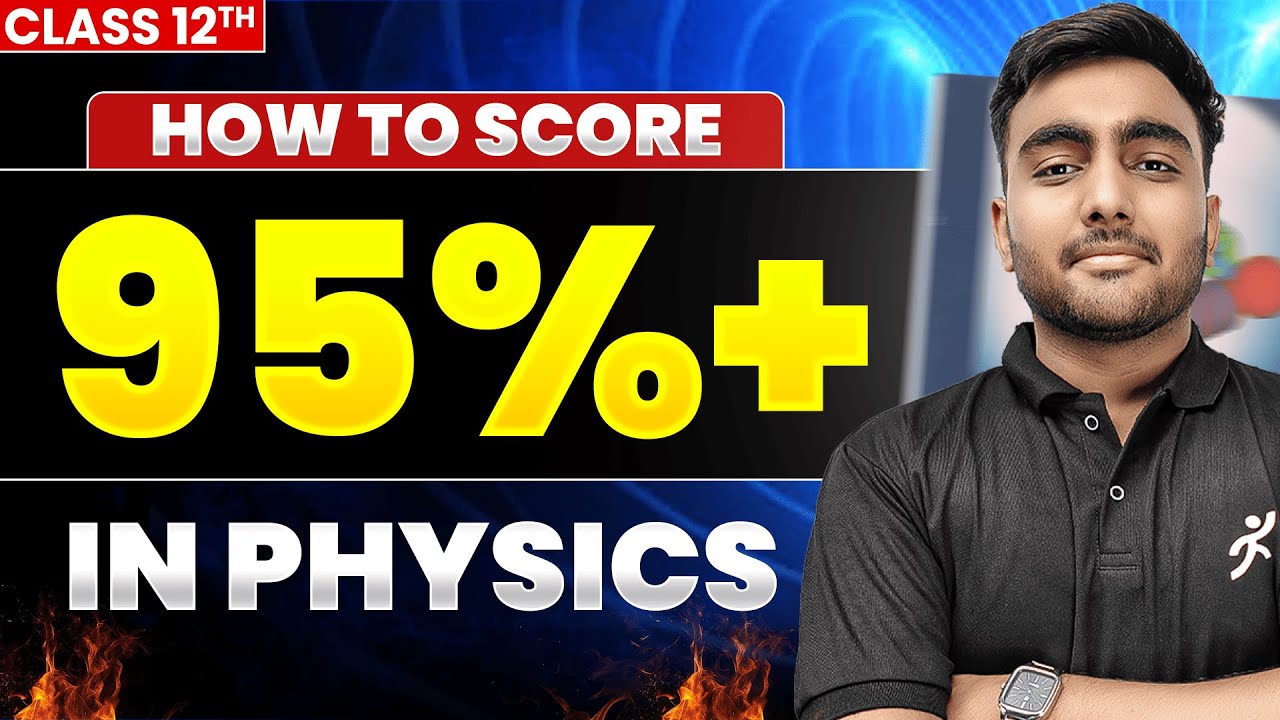 How to Score 95%+ in Physics Class 12 CBSE | Ansh Sir’s Proven Strategy ...