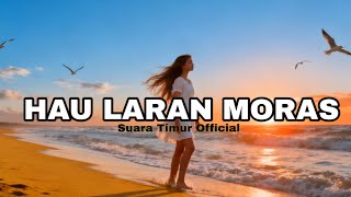 Download Lagu HAU LARAN MORAS - Lagu Tetun Slow 2026 MP3