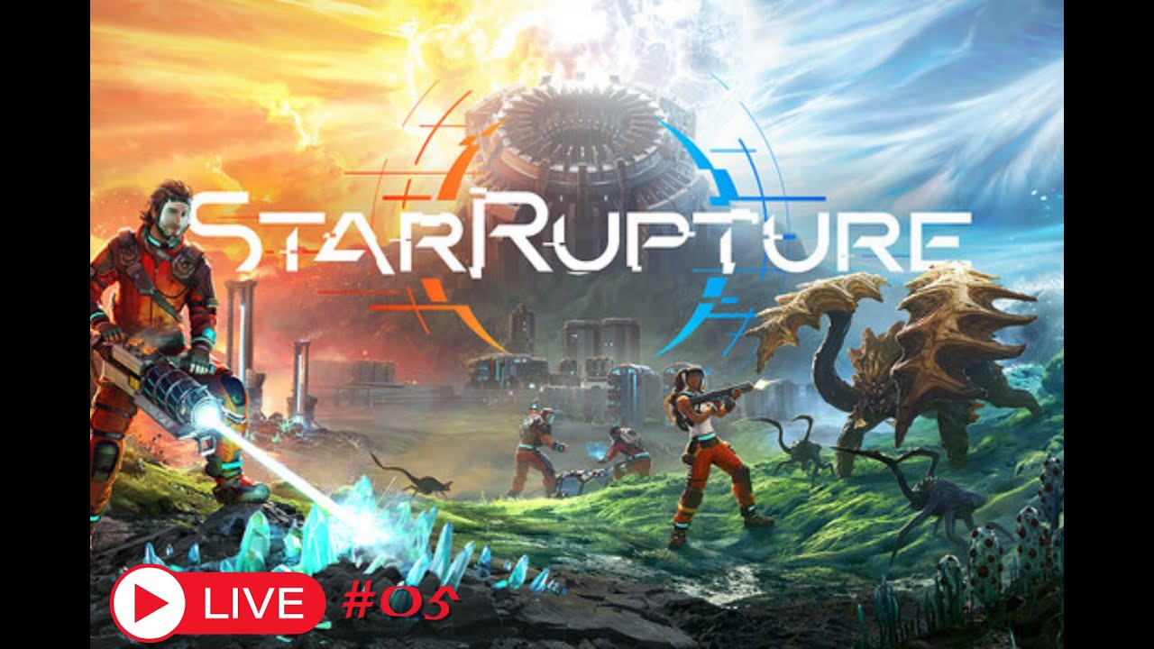 🛸| STAR RUPTURE FR | #05 On avance la base et on voit où cela nous mène !!!!!