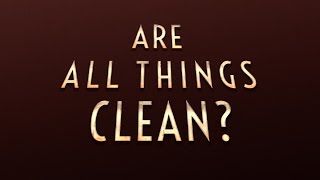 Are All Things Clean? (Mark 7:19) - 119 Ministries