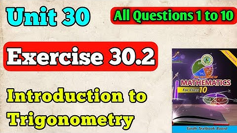 Exercise 30.2 unit 30 introduction to trigonometry class 10 new mathematics book | all questions