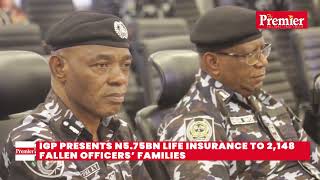 IGP Presents N5.75bn Life Insurance to 2,148 Fallen Officers' Families