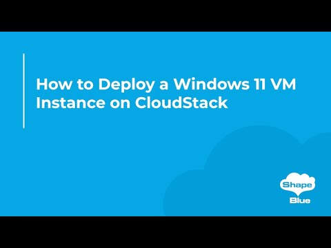 How to Deploy a Windows 11 VM Instance on CloudStack