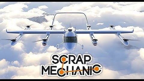 Scrap Mechanic - Stupidly Stable VTOL