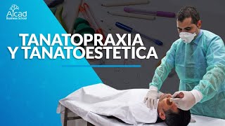 Tanatopraxia y tanatoestética | ¡Te lo explicamos en 3 minutos! | Conceptos, diferencias y más