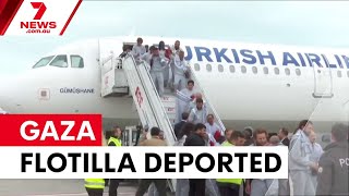 Australian Gaza flotilla activists deported from Israel | 7NEWS