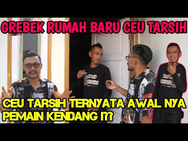 GREBEK RUMAH BARU CEU TARSIH [AWAL BERANGKAT CEU TARSIH TERNYATA PEMAIN KENDANG] class=