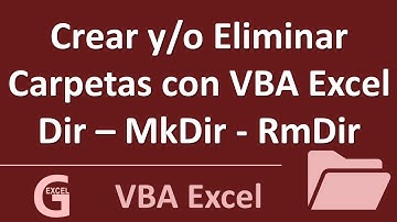 Como CREAR y/o ELIMINAR carpetas 📂(folders) con VBA Excel | Instrucciones MkDir, RmDir y Función Dir