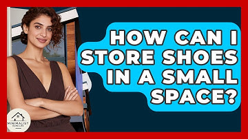 How Can I Store Shoes In A Small Space? - Minimalist Home Life